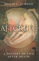 Viața de apoi: O istorie a vieții după moarte - Afterlife: A History of Life After Death