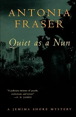 Tăcută ca o călugăriță: Un mister Jemima Shore - Quiet as a Nun: A Jemima Shore Mystery