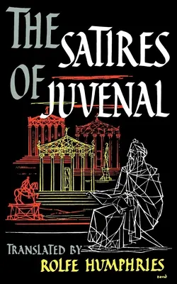 Satirele lui Juvenal - The Satires of Juvenal