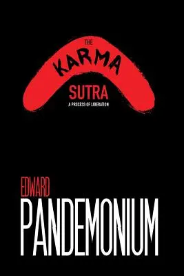 Karma Sutra: Un proces de eliberare - The Karma Sutra: A Process of Liberation