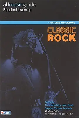 Ghidul All Music Ascultări obligatorii: Rock clasic - All Music Guide Required Listening: Classic Rock