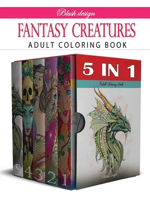 Creaturi fantastice: Colecția de cărți de colorat pentru adulți - Fantasy Creatures: Adult Coloring Book Collection