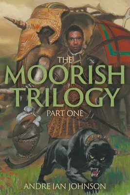 Trilogia maură: Prima parte - The Moorish Trilogy: Part One