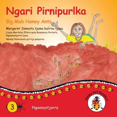 Ngari Pirnipurlka - Mare mulțime de furnici cu miere - Ngari Pirnipurlka - Big Mob Honey Ants