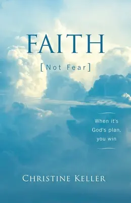 CREDINȚĂ, nu frică: Când este planul lui Dumnezeu, tu câștigi - FAITH Not Fear: When It's God's Plan, You Win