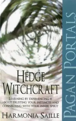 Portaluri păgâne: Vrăjitoria de gard viu - Pagan Portals: Hedge Witchcraft