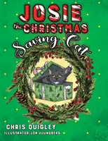 Josie, pisica salvatoare de Crăciun - Josie the Christmas Saving Cat