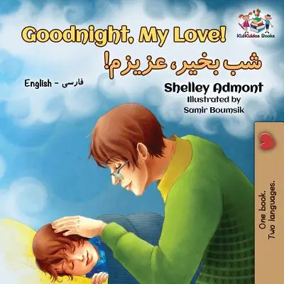 Noapte bună, dragostea mea! Engleză Farsi - Persană - Goodnight, My Love!: English Farsi - Persian