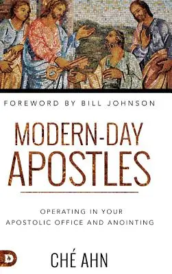 Apostolii zilelor noastre: Funcționarea în funcția și ungerea apostolică - Modern-Day Apostles: Operating in Your Apostolic Office and Anointing