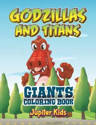 Godzillas și titani: Giants Carte de colorat - Godzillas and Titans: Giants Coloring Book