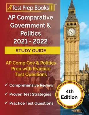 AP Comparative Government and Politics 2021 - 2022 Study Guide: AP Comp Gov and Politics Prep with Practice Test Questions [4th Edition]