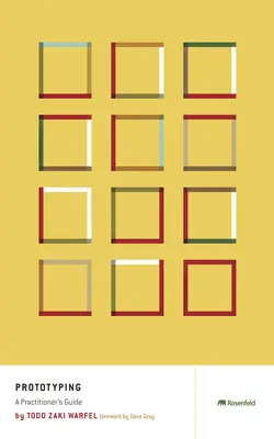 Prototipare: A Practitioner's Guide - Prototyping: A Practitioner's Guide