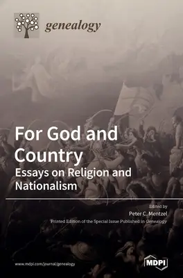 Pentru Dumnezeu și țară: Eseuri despre religie și naționalism - For God and Country: Essays on Religion and Nationalism
