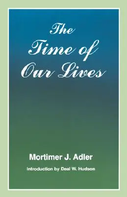 Timpul vieților noastre: Etica bunului simț - Time of Our Lives: The Ethics of Common Sense