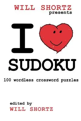 I Love Sudoku: 100 de cuvinte încrucișate fără cuvinte - I Love Sudoku: 100 Wordless Crossword Puzzles