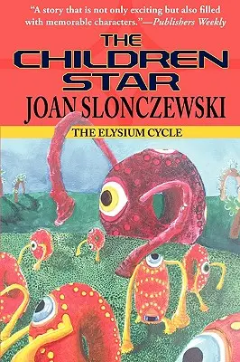 Steaua copiilor - Un roman din ciclul Elysium - The Children Star - An Elysium Cycle Novel
