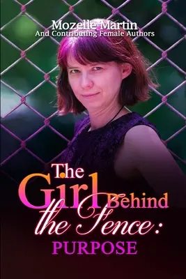 Fata din spatele gardului: Scop - Girl Behind the Fence: Purpose