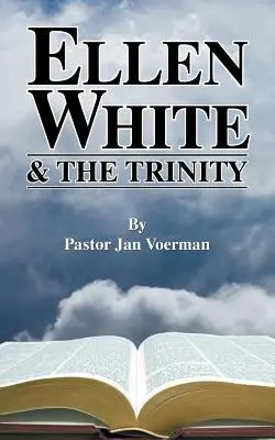 Ellen White și Trinitatea - Ellen White and the Trinity