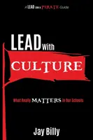 Conduceți prin cultură: Ce contează cu adevărat în școlile noastre - Lead with Culture: What Really Matters in Our Schools