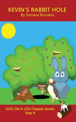 Kevin's Rabbit Hole Chapter Book: (Step 8) Sound Out Books (systematic decodable) Help Developing Readers, including Those with Dyslexia, Learn to Rea