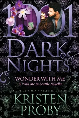 Wonder With Me: O nuvelă cu mine în Seattle - Wonder With Me: A With Me In Seattle Novella