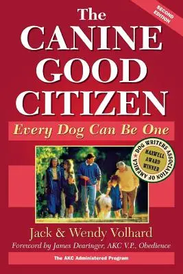 Bunul cetățean canin: Fiecare câine poate fi un bun câine - The Canine Good Citizen: Every Dog Can Be One