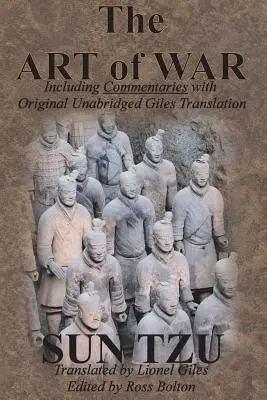 Arta războiului (inclusiv comentariile cu traducerea originală integrală Giles) - The Art of War (Including Commentaries with Original Unabridged Giles Translation)