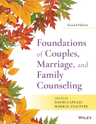 Fundamente ale consilierii de cuplu, căsătorie și familie - Foundations of Couples, Marriage, and Family Counseling