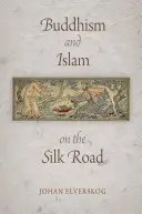 Budismul și islamul pe Drumul Mătăsii - Buddhism and Islam on the Silk Road