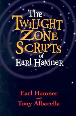 Scenariile din Zona Crepusculară ale lui Earl Hamner - The Twilight Zone Scripts of Earl Hamner