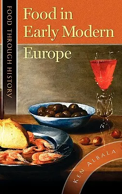 Alimentația în Europa modernă timpurie - Food in Early Modern Europe