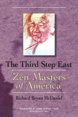 Al treilea pas spre est: Maeștrii Zen din America - Third Step East: Zen Masters of America