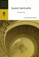 Spiritualitatea quaker: Scrieri selectate - Quaker Spirituality: Selected Writings