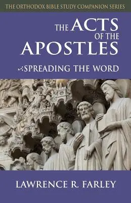 Faptele Apostolilor: Răspândirea Cuvântului - The Acts of the Apostles: Spreading the Word