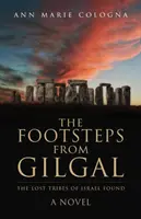 Pașii din Gilgal: Găsirea triburilor pierdute ale lui Israel - The Footsteps from Gilgal: The Lost Tribes of Israel Found