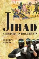 Jihad O istorie în documente - Jihad A History in Documents