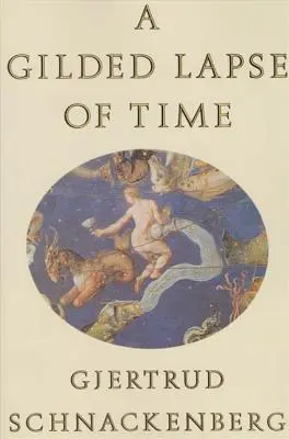 A Gilded Lapse of Time: Poezii - A Gilded Lapse of Time: Poems