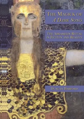 Magia unui cântec întunecat: Ritualul Abramelin în ficțiune și realitate - The Magick of A Dark Song: The Abramelin Ritual in Fiction and Reality