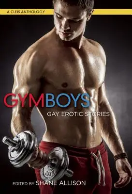 Gym Boys: Povești erotice gay - Gym Boys: Gay Erotic Stories