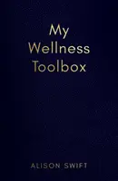 Cutia mea de instrumente pentru bunăstare - My Wellness Toolbox