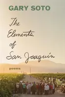 Elementele din San Joaquin: Poezii (Poezie Chicano, Poezii din închisoare, Carte de poezie) - The Elements of San Joaquin: Poems (Chicano Poetry, Poems from Prison, Poetry Book)