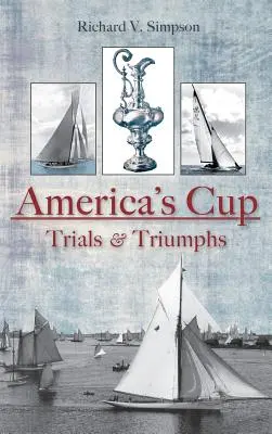 Cupa Americii: Încercări și triumfuri - America's Cup: Trials & Triumphs