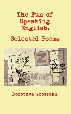 The Fun of Speaking English: Poezii alese - The Fun of Speaking English: Selected Poems