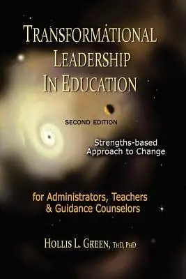 Leadership transformațional în educație: Ediția a doua - Transformational Leadership in Education: Second Edition