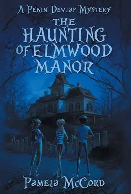 Bântuirea de la Elmwood Manor - The Haunting of Elmwood Manor