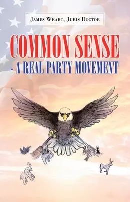 Bun simț - o adevărată mișcare de partid - Common Sense - a Real Party Movement