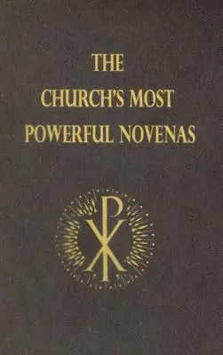 Cele mai puternice nuvele ale Bisericii - The Church's Most Powerful Novenas