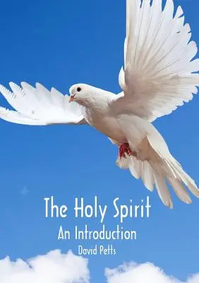Duhul Sfânt, o introducere - The Holy Spirit, An Introduction