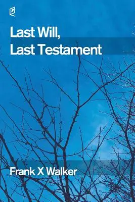 Ultima voință, ultimul testament - Last Will, Last Testament