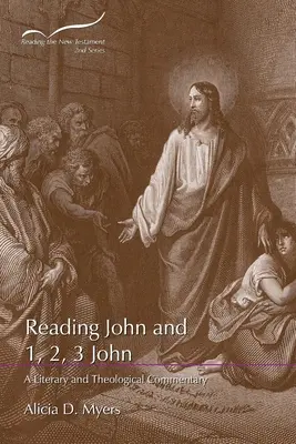 Citind Ioan și 1, 2, 3 Ioan: Un comentariu literar și teologic - Reading John and 1, 2, 3 John: A Literary and Theological Commentary